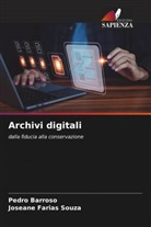Pedro Barroso, Joseane Farias Souza - Archivi digitali