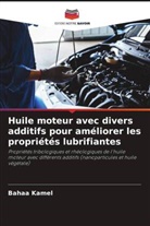Bahaa Kamel - Huile moteur avec divers additifs pour améliorer les propriétés lubrifiantes