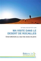 Bi Fagna Jean Baptiste Sami - MA VISITE DANS LE DESERT DE ROCAILLES