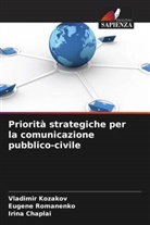Irina Chaplai, Vladimir Kozakov, Eugene Romanenko - Priorità strategiche per la comunicazione pubblico-civile