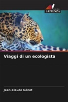 Jean-Claude Génot - Viaggi di un ecologista
