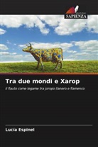 Lucía Espinel - Tra due mondi e Xarop
