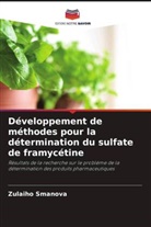 Zulaiho Smanova - Développement de méthodes pour la détermination du sulfate de framycétine