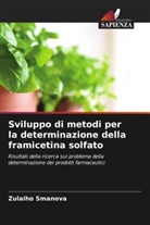 Zulaiho Smanova - Sviluppo di metodi per la determinazione della framicetina solfato
