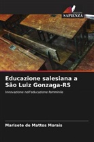 Marisete de Mattos Morais - Educazione salesiana a São Luiz Gonzaga-RS