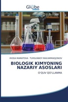 Iroda Mamatova, Tursunboy Maxammadjonov - BIOLOGIK KIMYONING NAZARIY ASOSLARI