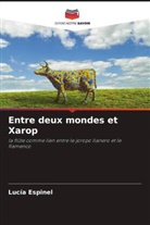 Lucía Espinel - Entre deux mondes et Xarop