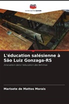 Marisete de Mattos Morais - L'éducation salésienne à São Luiz Gonzaga-RS