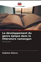 Guljahon Aliyeva - Le développement du genre épique dans la littérature namangan