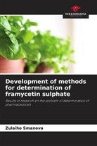 Zulaiho Smanova - Development of methods for determination of framycetin sulphate