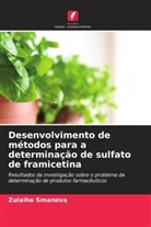 Zulaiho Smanova - Desenvolvimento de métodos para a determinação de sulfato de framicetina