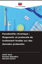 Rashmi Nigudkar, Ankit Sant, Harshil Zaveri - Parodontite chronique : Diagnostic et protocole de traitement fondés sur des données probantes