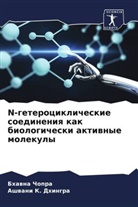 Bhawna Chopra, Ashwani K. Dhingra - N-geterociklicheskie soedineniq kak biologicheski aktiwnye molekuly