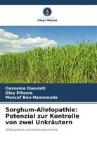 Monc Ben-hammouda, Moncef Ben-hammouda, Gley Elhoula, Oussama Oueslati - Sorghum-Allelopathie: Potenzial zur Kontrolle von zwei Unkräutern