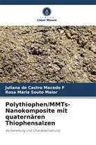 Juliana de Castro Macedo F, Rosa Mari Souto Maior, Rosa Maria Souto Maior - Polythiophen/MMTs-Nanokomposite mit quaternären Thiophensalzen