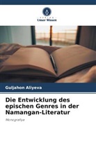 Guljahon ALIYEVA - Die Entwicklung des epischen Genres in der Namangan-Literatur