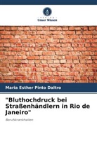 Maria Esther Pinto Daltro - "Bluthochdruck bei Straßenhändlern in Rio de Janeiro"