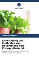 Zulaiho Smanova - Entwicklung von Methoden zur Bestimmung von Framycetinsulfat