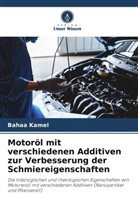 Bahaa Kamel - Motoröl mit verschiedenen Additiven zur Verbesserung der Schmiereigenschaften