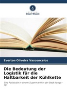 Everton Oliveira Vasconcelos - Die Bedeutung der Logistik für die Haltbarkeit der Kühlkette