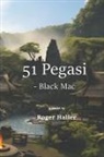 Roger L. Haller, Tbd - 51 Pegasi - Black Mac