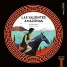 Ricardo Gómez Gil, Rebeca Luciani Torres - Las temibles amazonas