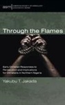 Yakubu T. Jakada - Through the Flames