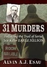 Alvin A. J. Esau - 31 Murders