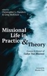 Christopher L. Flanders, Greg McKinzie - Missional Life in Practice and Theory