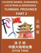 Ziyue Tang - Yunnan Province (Part 3)- Mandarin Chinese Names, Surnames, Locations & Addresses, Learn Simple Chinese Characters, Words, Sentences with Simplified Characters, English and Pinyin