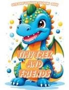 Scott E Bowser - Tiny Trex and Friends Coloring Book