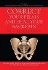 Alexander Barrie - Correct Your Pelvis and Heal Your Back-pain