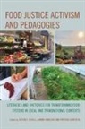 Eileen E. Winslow Schell, Eileen E. Schell, Schell Eileen E., Pritisha Shrestha, Dianna Winslow - Food Justice Activism and Pedagogies