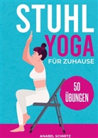 Anabel Schmitz, Anabel Schmitz - Stuhl Yoga für Zuhause