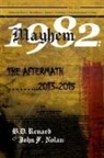 John F. Nolan, B. D. Renard - Mayhem 1982...The Aftermath...2013-2015