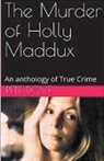 Pete Dove - The Murder of Holly Maddux