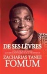 Zacharias Tanee Fomum - De Ses Lèvres
