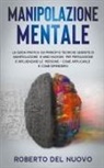 Roberto Del Nuovo - Manipolazione Mentale