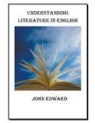 John Edward - UNDERSTANDING LITERATURE IN ENGLISH