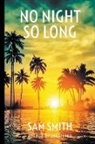 Sam Smith - No Night So Long