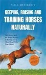 Paula Meyerhoff - Keeping, Raising and Training Horses Naturally