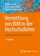 Habeb Astour, Mario Hanusrichter, Henri Strotmann, Henriette Strotmann - Vermittlung von BIM in der Hochschullehre
