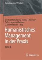 von Kimakowitz, Claus Dierksmeier, Ernst von Kimakowitz, Carlos Largacha-Martínez, Carlos Largacha-Martínez u a, Hanna Schirovsky... - Humanistisches Management in der Praxis