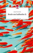 Jamal Tuschick - Boule um halbzehn II.. Life is a Story - story.one