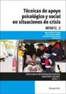 Miriam Atienza Mañas, Ruth García-Moya Sánchez, Marta Gutiérrez Lengua - Técnicas de apoyo psicológico y social en situaciones de crisis