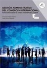 Pablo Ninot Alagarda, Francisca Peirats - Gestión administrativa del comercio internacional