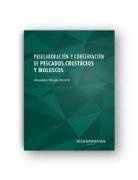 Almudena Villegas Becerril - Preelaboración y conservación de pescados, crustáceos y moluscos : maquinaria, equipos básicos, materias primas y regeneración de alimentos