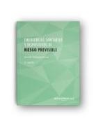 Ricardo Olabegoya Estrela - Emergencias sanitarias y dispositivos de riesgo previsible : organización, preparación y ejecución de planes de intervención