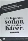 Pedro Javier Vigo Castro - Actitud emprendedora y oportunidades de negocio : capacidades necesarias para lograr el éxito empresarial