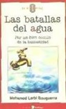 Mohamed Larbi Bouguerra - Las batallas del agua : por un bien común de la humanidad